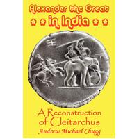 Alexander the Great in India: A Reconstruction of Cleitarchus Paperback Book