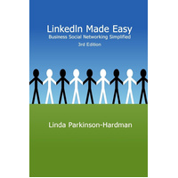 LinkedIn Made Easy: Business Social Networking Simplified 3rd Edition Book