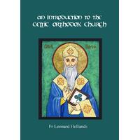 An Introduction to the Celtic Orthodox Church - Fr Leonard Hollands