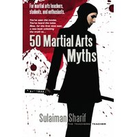 50 Martial Arts Myths Sulaiman Sharif Paperback Book