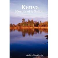 Kenya: Identity of a Nation Godfrey Mwakikagile Paperback Book