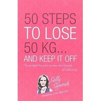 50 Steps to Lose 50 Kg... And Keep it Off Sally Symonds Paperback Book