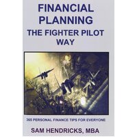 Financial Planning the Fighter Pilot Way Sam Hendricks Paperback Book