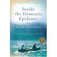 Inside the Dementia Epidemic: A Daughter's Memoir Paperback Book