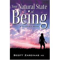 Your Natural State of Being: A Pilgrim's Guide Scott Zarcinas Paperback Book