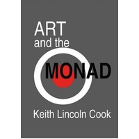 Art and the Monad -Keith Lincoln Cook Book