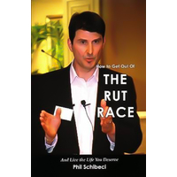 How to Get Out of the Rut Race: And Live the Life You Deserve Paperback Book