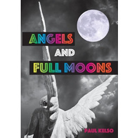 Angels and Full Moons -Kelso, Paul Religion Book
