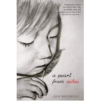 A Pearl from Ashes Julie Mallinson Paperback Book