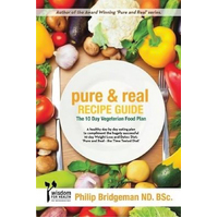 Pure and Real Recipe Guide -Philip Bridgeman Book