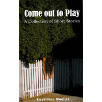 Come Out to Play: A Collection of Short Stories Book