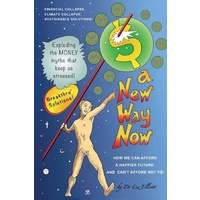 A New Way Now -Solutions to Financial and Climate Collapse - Business Book