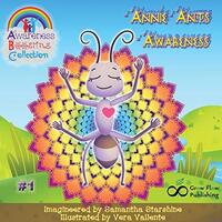Annie Ant's Awareness: Awareness Boosting Collection - Children's Book