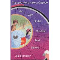 Tom and Anna take a Chance: the Case of the Bungling Bird Bandits Paperback