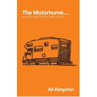 The Motorhome...: What You Need to Know, Before You Go Paperback Book