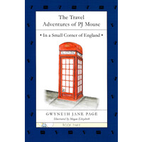 The Travel Adventures of Pj Mouse -In a Small Corner of England (Travel Adventures of Pj Mouse) Book