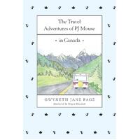 The Travel Adventures of Pj Mouse: In Canada (Travel Adventures of Pj Mouse)