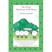 The Travel Adventures of PJ Mouse: In New Zealand: No. 4 Paperback Book