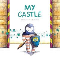 My Castle -Kristine Valenzuela,Matt Green Children's Book