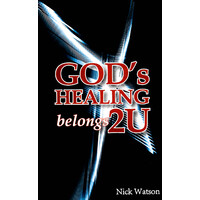 God's Healing Belongs 2 U -Nick Health & Wellbeing Book