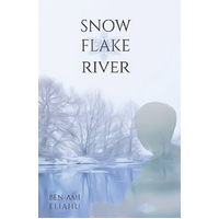 Snow Flake River Ben-Ami Eliahu Book