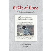 A Gift of Grace -A Celebration of Life - Poetry Book