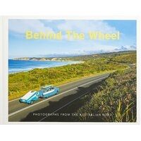 Behind The Wheel: Photographs from the Australian Road Paperback Book