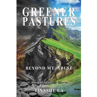 GREENER PASTURES: BEYOND MT. ABUSE -La Tinashe Children's Book