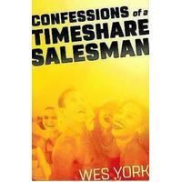 Confessions Of A Timeshare Salesman Wes York Paperback Book