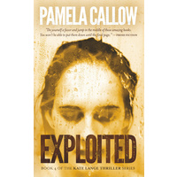 Exploited: Kate Lange Thriller -Callow, Pamela Fiction Book