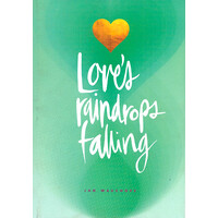 Love's Raindrops Falling -Jan Wauchope,Annette Harrison Poetry Book