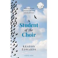 A Student of The Choir: A Guide to Finding Your Path in Life Paperback Book