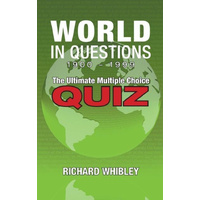 World in Questions 1900 - 1999 -The Ultimate Multiple Choice Quiz - Education