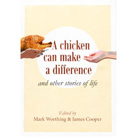 A Chicken Can Make a Difference: And Other Stories of Life - Paperback Book