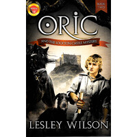 Oric and the Lockton Castle Mystery -Lesley Wilson Children's Book
