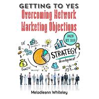 Getting to Yes: Overcoming Network Marketing Objections Paperback Book