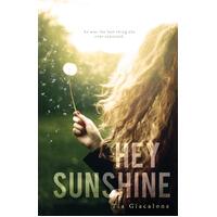Hey Sunshine (Hey Sunshine) Tia Giacalone Paperback Book