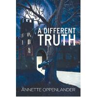 A Different Truth Annette Oppenlander Paperback Novel Book