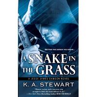 A Snake in the Grass: Jesse James Dawson K. A. Stewart Paperback Book