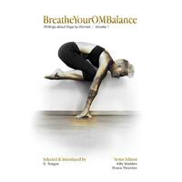 BreatheYourOMBalance: Writings about Yoga by Women (Breatheyourombalance)