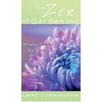The Zen of Gardening: Wisdom Rooted in the Earth (Zen for Life) - Novel Book