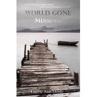 World Gone Missing: Stories Laurie Ann Doyle Paperback Book