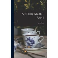 A Book About Fans - M A. Flory