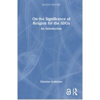 On the Significance of Religion for the SDGs: An Introduction - Christine Schliesser