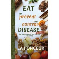 Eat to Prevent and Control Disease Extract - La Fonceur