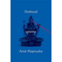 Dothead: Poems -Amit Majmudar Book