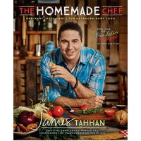 The Homemade Chef: Ordinary Ingredients for Extraordinary Food Hardcover Book