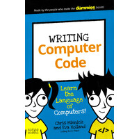 Writing Computer Code: Learn the Language of Computers! - Computers Book