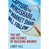 Capture the Mindshare and the Market Share Will Follow Paperback Book