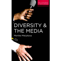 Diversity and the Media: Key Concerns in Media Studies - Social Sciences Book